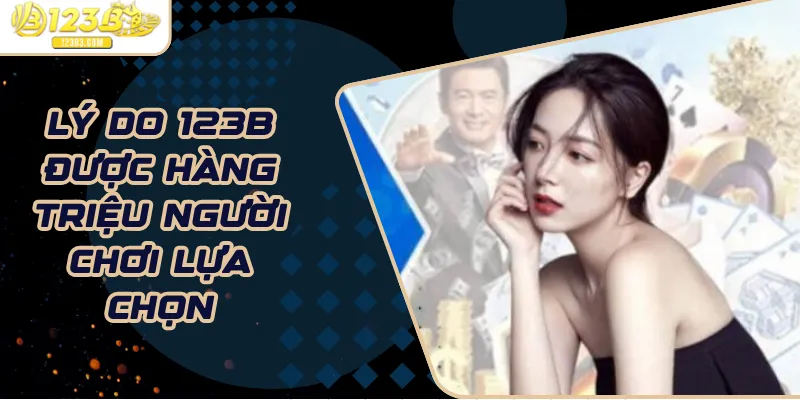 Lý do 123b lựa chọn