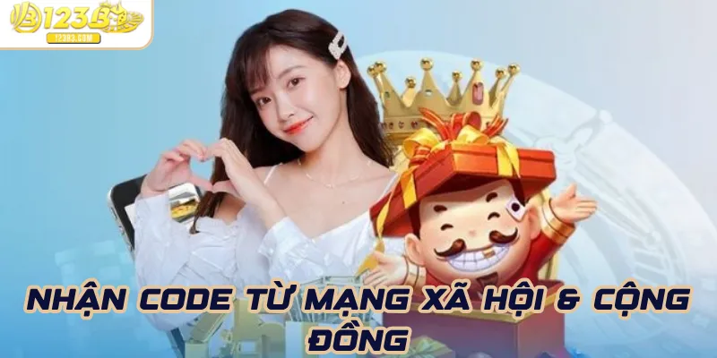 Nhận code từ mạng xã hội & cộng đồng